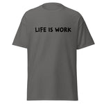 Load image into Gallery viewer, Life is Work Unisex classic tee
