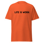 Load image into Gallery viewer, Life is Work Unisex classic tee
