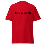 Load image into Gallery viewer, Life is Work Unisex classic tee
