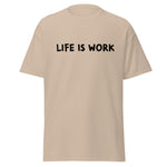 Load image into Gallery viewer, Life is Work Unisex classic tee
