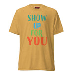 Load image into Gallery viewer, Show up for you ! Short sleeve t-shirt
