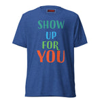 Load image into Gallery viewer, Show up for you ! Short sleeve t-shirt
